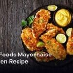 Best Foods Mayonnaise Chicken Recipe