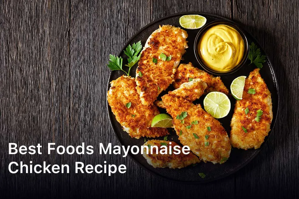 Best Foods Mayonnaise Chicken Recipe
